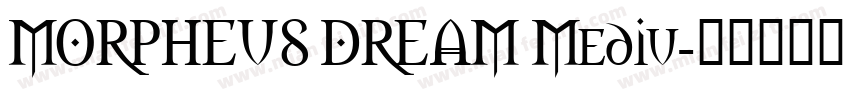 MORPHEUS DREAM Mediu字体转换